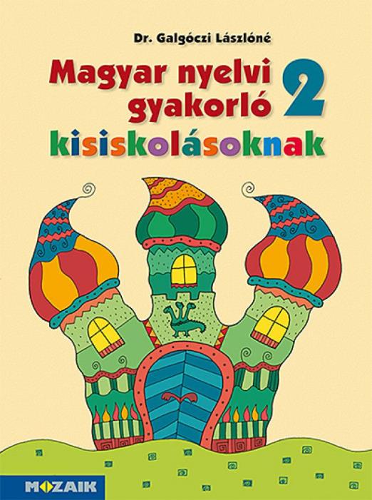 Magyar nyelvi gyakorló kisiskolásoknak, Munkafüzet 2. osztályosoknak (MS-2506U)