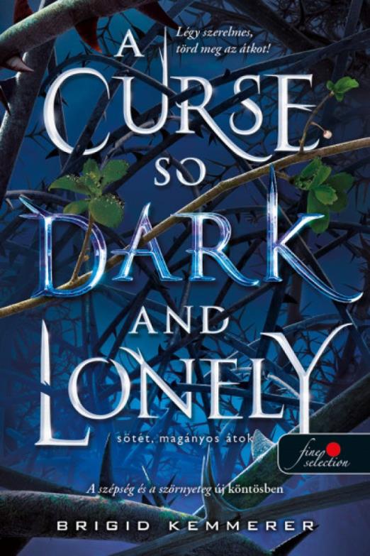 A Curse So Dark and Lonely - Sötét, magányos átok (Az Átoktörő 1.)