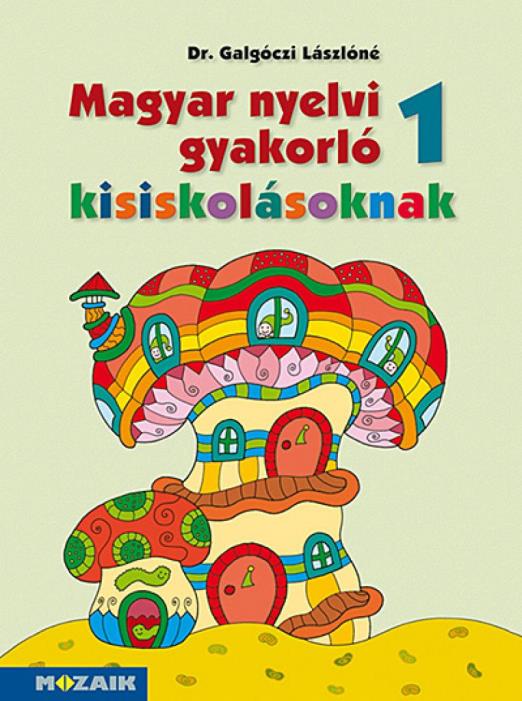 Magyar nyelvi gyakorló kisiskolásoknak, Munkafüzet 1. osztályosoknak (MS-2505U)