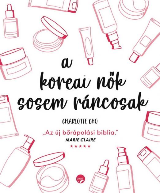 A bőrápolás kiskönyve - Koreai szépségtitkok az egészséges, ragyogó bőrért