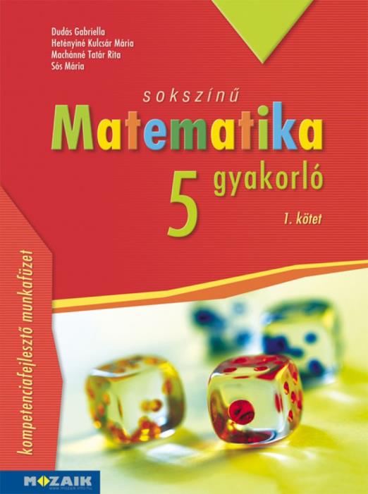 Sokszínű matematika gyakorló munkafüzet 5. o. I. kötet (MS-2265U)