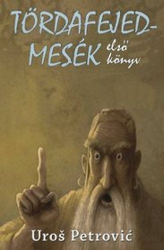 Tördafejed-mesék - első könyv