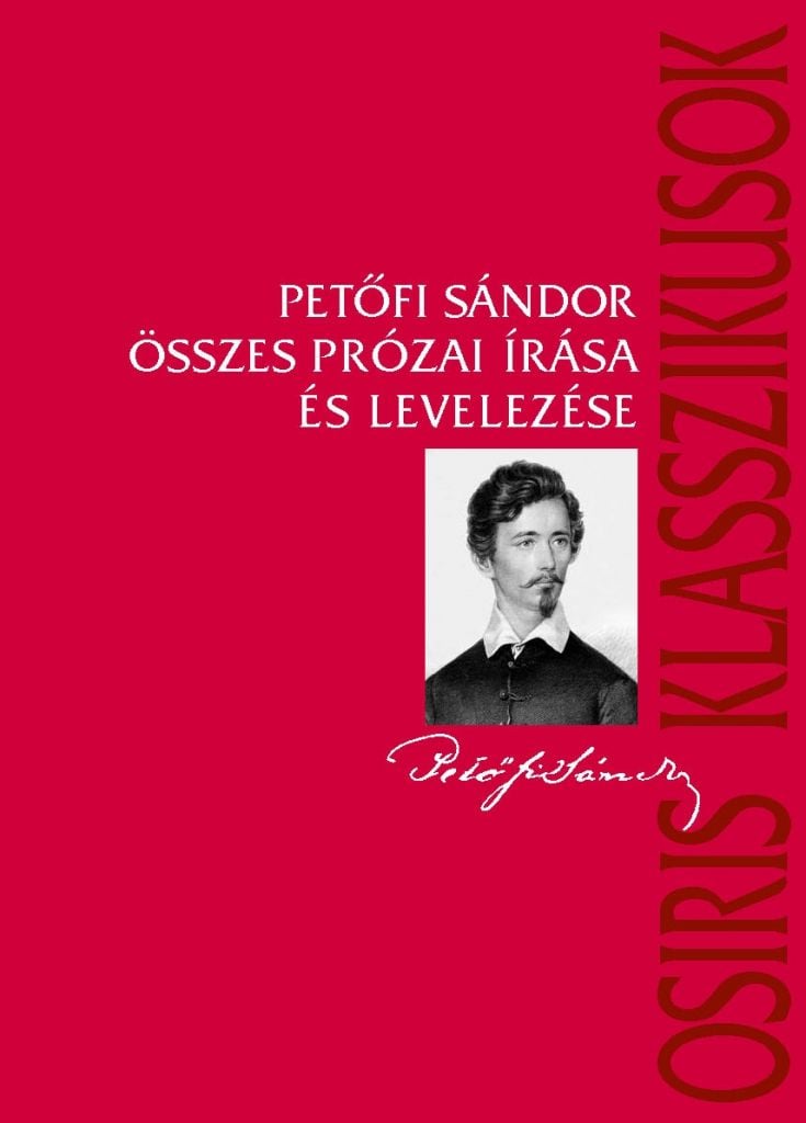 Petőfi Sándor összes prózai írása és levelezése