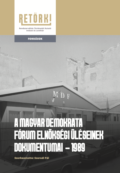 A magyar demokrata fórum elnökségi ülésének dokumentumai - 1989
