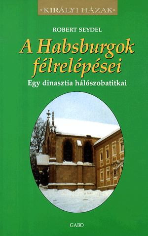 A Habsburgok félrelépései