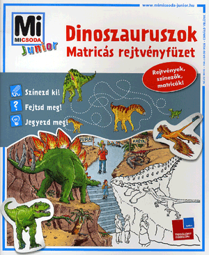 Dinoszauruszok - matricás rejtvényfüzet - Mi micsoda junior