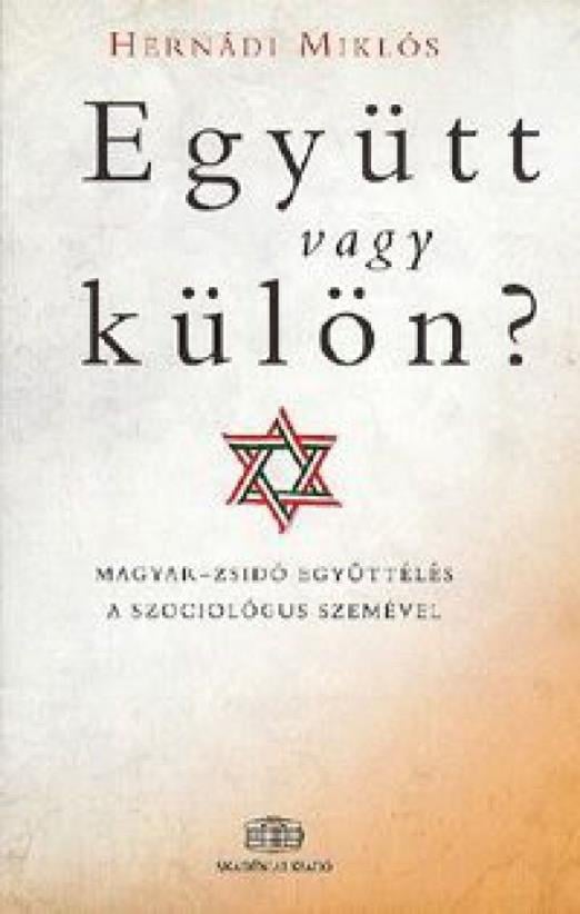 Együtt vagy külön? - Magyar-zsidó együttélés a szociológus szemével