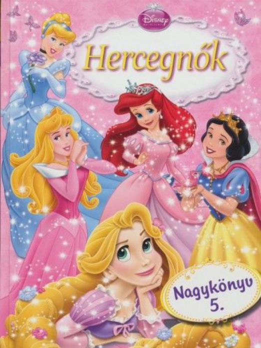 Disney Hercegnők - Hercegnők Nagykönyv 5.