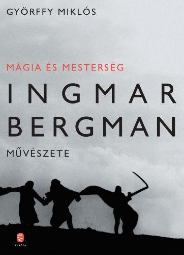 Mágia és mesterség - Ingmar Bergman művészete