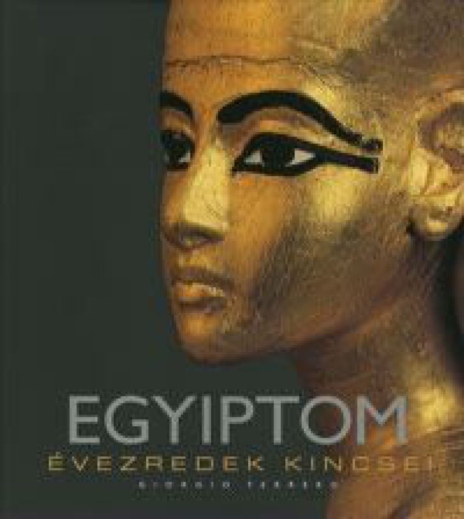 Egyiptom - Évezredek kincsei