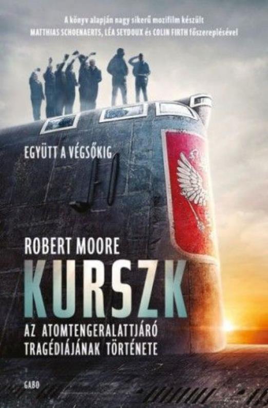 Kurszk - Az atomtengeralattjáró tragédiájának története