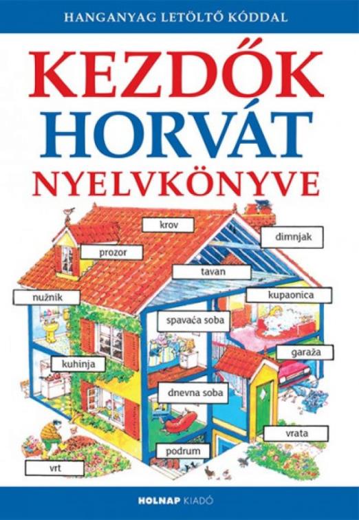 Kezdők horvát nyelvkönyve - Hanganyag letöltő kóddal