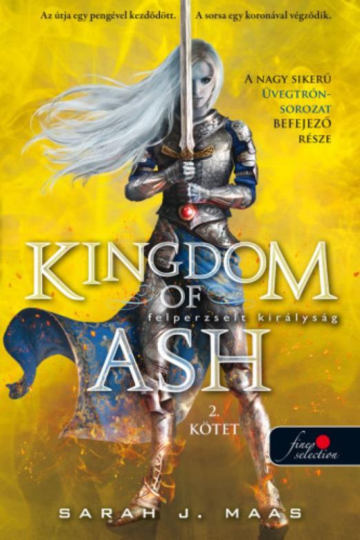 Kingdom of Ash - Felperzselt királyság második kötet - Üvegtrón 7.