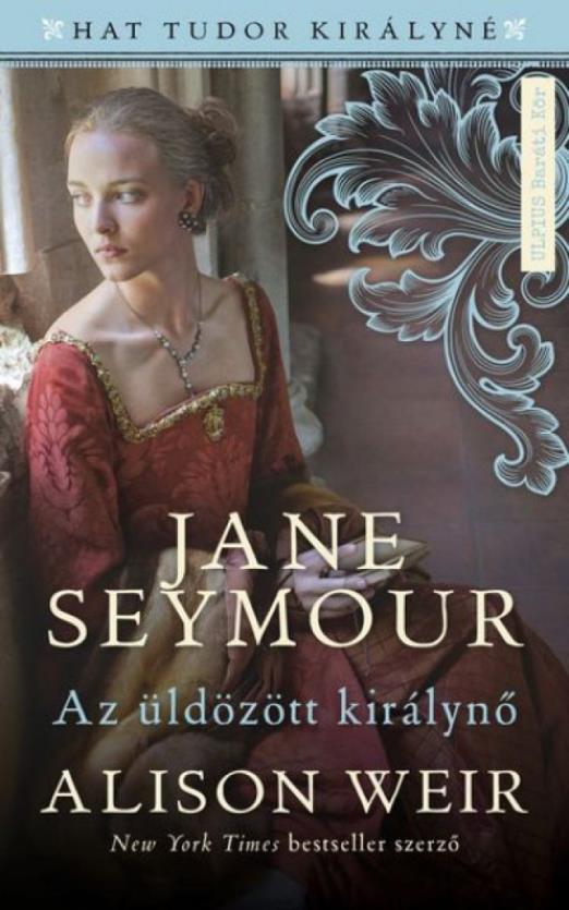 Jane Seymour - Az üldözött királynő