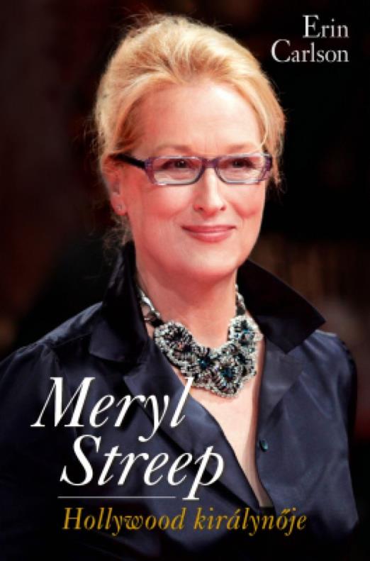 Meryl Streep, Hollywood királynője