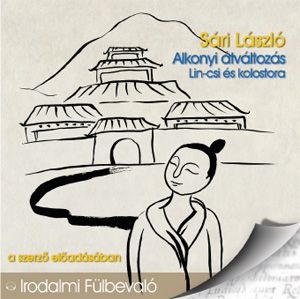 Alkonyi átváltozás - Lin-csi és kolostora - Hangoskönyv